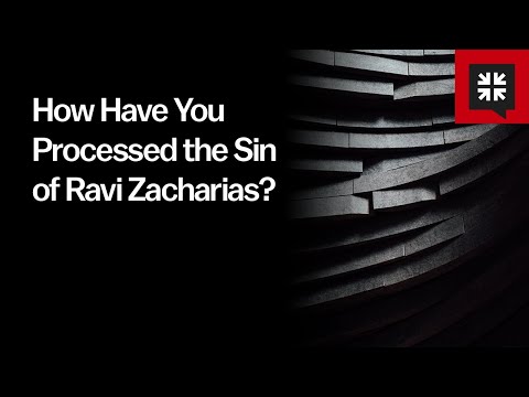 How Have You Processed the Sin of Ravi Zacharias? // Ask Pastor John