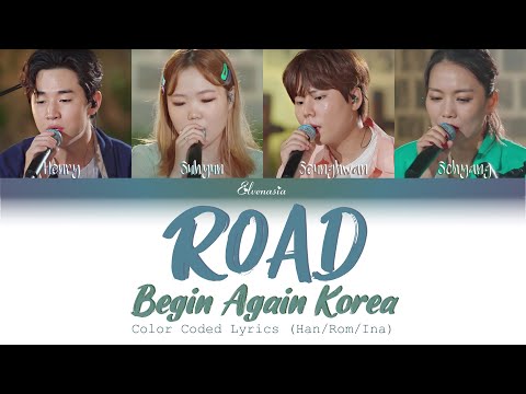 Begin Again Korea - "Road" |INDO SUB| Cover by Henry, Suhyun, Seunghwan, Sohyang (Color Coded Lyric)