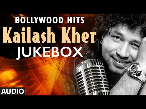 Kailash Kher Songs Collection (Audio) | Non Stop Bollywood Hits - UCRm96I5kmb_iGFofE5N691w