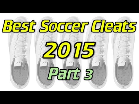 Best Soccer Cleats/Football Boots of 2015 - Part 3 - UCUU3lMXc6iDrQw4eZen8COQ