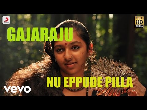 Gajaraju - Nu Eppude Pilla Telugu Lyric | Vikram Prabhu, Lakshmi Menon | D. Imman - UCTNtRdBAiZtHP9w7JinzfUg