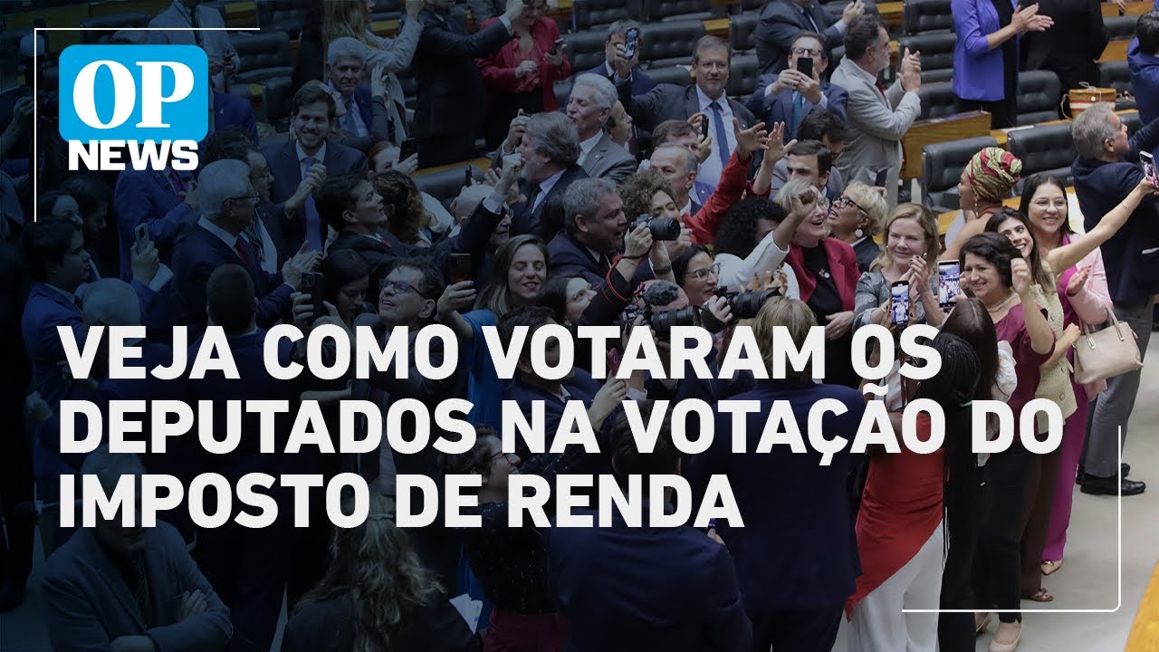 Veja quais deputados se ausentaram da votação do imposto de renda na Câmara | O POVO News