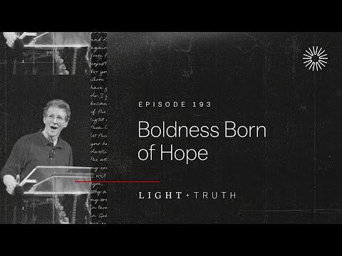 Boldness Born of Hope