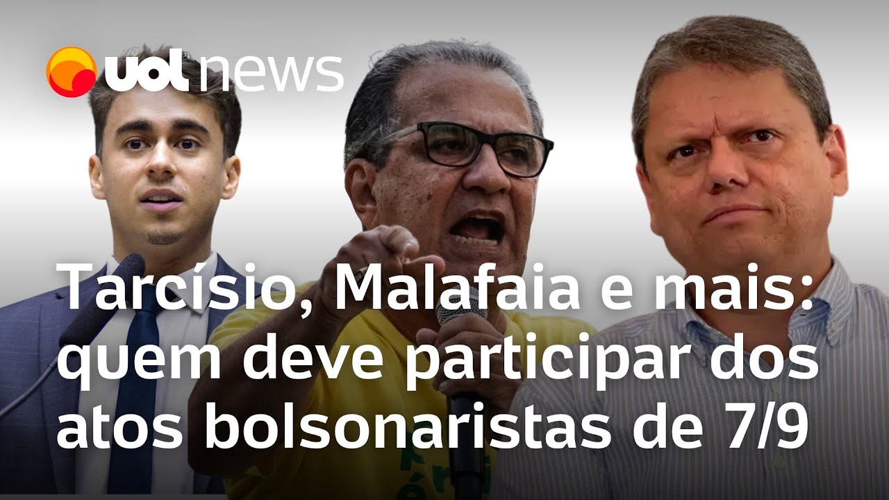 Tarcísio, Malafaia e Nikolas Ferreira: quem deve participar dos atos bolsonaristas de 7/9