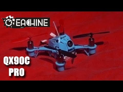 Crazy 1S Performance! - Eachine QX90C Pro - UCKE_cpUIcXCUh_cTddxOVQw