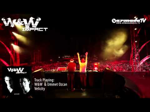 W&W - Impact Album Preview: W&W & Ummet Ozcan - Velicity - UCGZXYc32ri4D0gSLPf2pZXQ