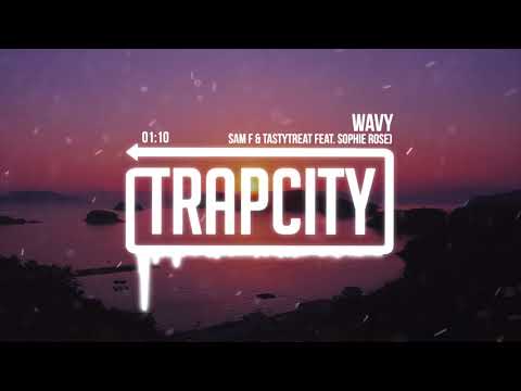 Sam F & TastyTreat - Wavy (feat. Sophie Rose) [Lyrics] - UC65afEgL62PGFWXY7n6CUbA