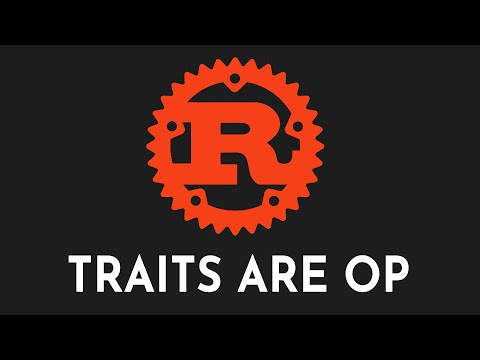 Rust Traits give you Superpowers