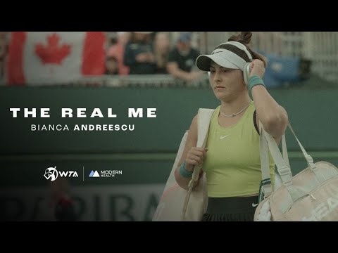 The Real Me: Bianca Andreescu | Modern Health x WTA | Part 2