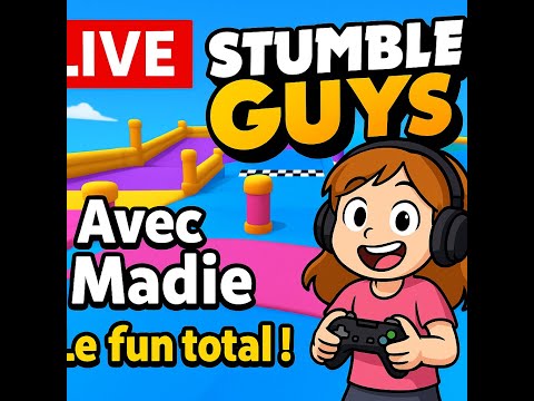 🎮 Stumble Guys avec Madie – Le retour du fun ! 🤪💥 #stumbleguys #oliveetmadie #livegaming