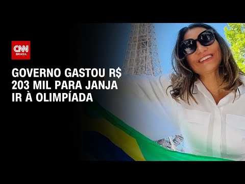 Governo gastou R$ 203 mil para Janja ir à Olimpíada | BASTIDORES CNN