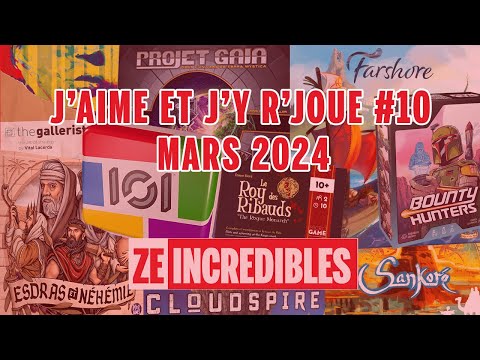 J'aime J'y r'joue #10 - Mars 2024
