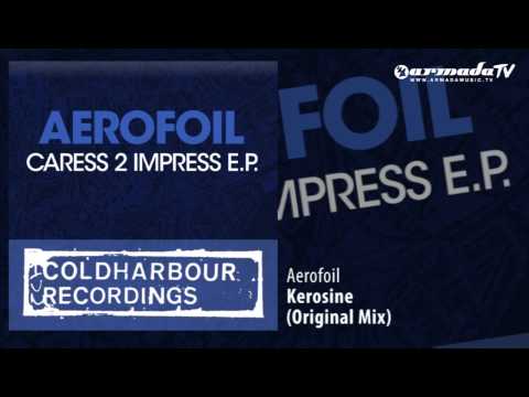 Aerofoil - Kerosine (Original Mix) - UCGZXYc32ri4D0gSLPf2pZXQ