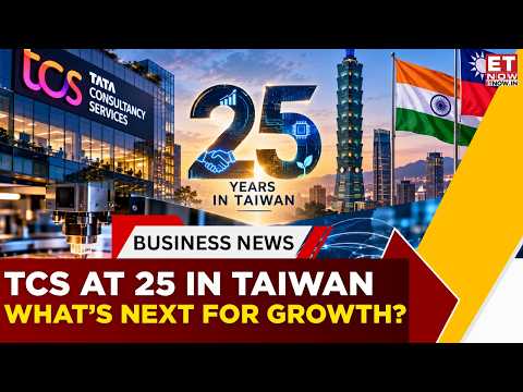 TCS at 25 in Taiwan: Semiconductor Solutions &amp; New Growth Opportunities | ET Now