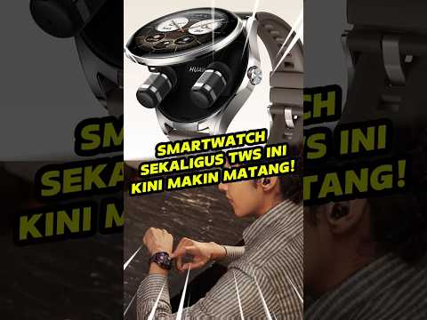 Smartwatch Sekaligus TWS Ini Kini Makin Matang!