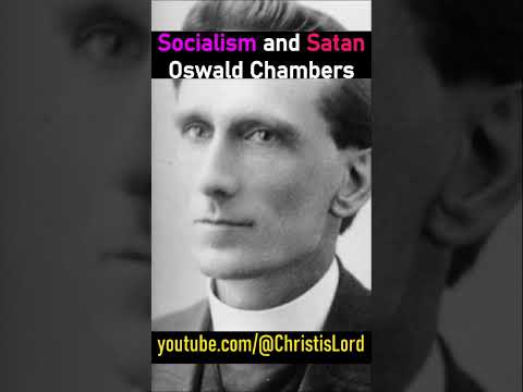 Socialism and Satan - Oswald Chambers #shorts #christianshorts #communism #socialist #communist #God