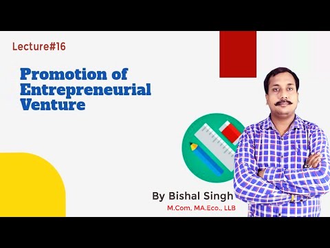 Promotion Of Ventures I Entrepreneurship I By Bishal Singh I Lecture_16