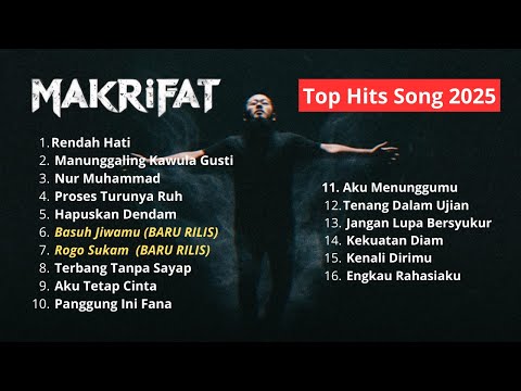 16 Lagu Terbaik MAKRIFAT — Koleksi Paling Menyentuh Sepanjang Karier! (Wajib Dengar Sendiri)