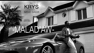 KRYS - MALAD'AW (Feat Misié SADIK)
