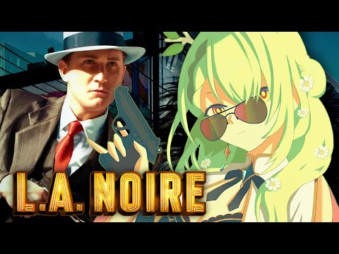 【L.A. Noire】 Kirin solves crimes perfectly (X)