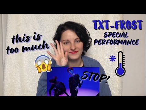 Vidéo TXT ‘Frost’ Special Performance Video REACTION
