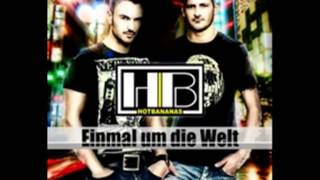 Hot Bananas - Einmal Um Die Welt (Official)