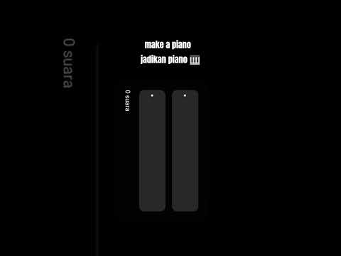 make a piano 🎹 jadikan 🎹