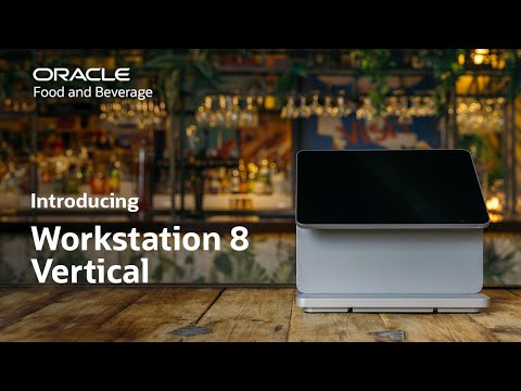 Introducing Oracle MICROS Workstation 8: vertical