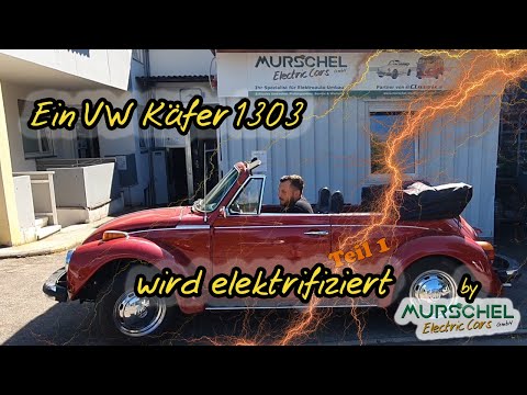 Ein VW Käfer 1303 wird elektrifiziert   Teil 1 - Murschel Electric Cars