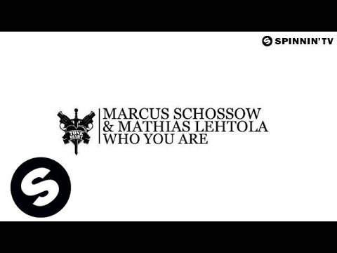 Marcus Schossow & Matias Lehtola - Who You Are (Available July 16) - UCpDJl2EmP7Oh90Vylx0dZtA