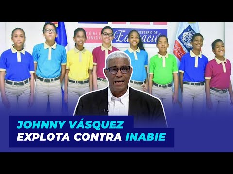 Johnny Vásquez explota contra  INABIE tras intención cambiar uniformes escolares