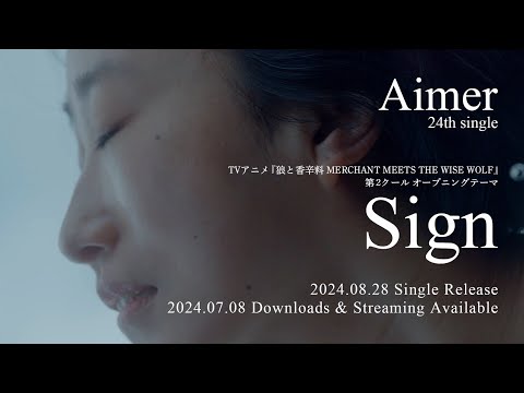 Aimer「Sign」MUSIC VIDEO（TVアニメ『狼と香辛料MERCHANT MEETS THE WISE WOLF』オープニングテーマ）