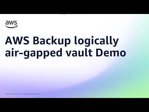 AWS Backup logically air-gapped vault demo | Amazon Web Services