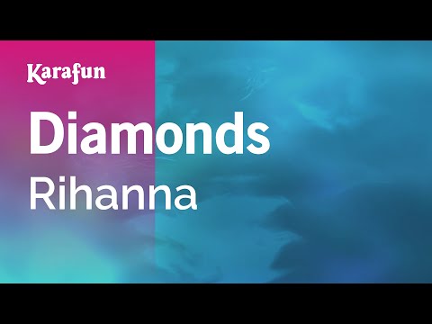 Karaoke Diamonds - Rihanna * - UCbqcG1rdt9LMwOJN4PyGTKg