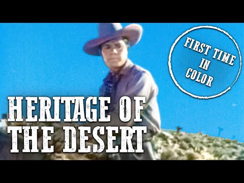Heritage of the Desert | COLORIZED | Free Cowboy Film | Old Western Movie