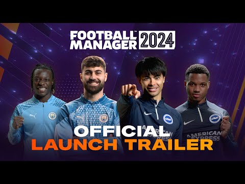 Football Manager 2024 | Official Launch Trailer | #FM24