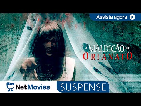 A Maldição do Orfanato - Filme Completo Dublado - Filme de Terror | NetMovies Suspense