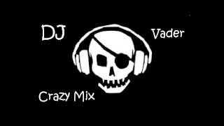 DJ Vader - Crazy Mix