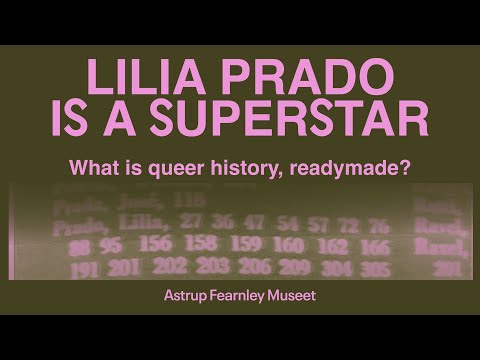 Symposium Part I | Lilia Prado is a Superstar - What is queer history, readymade?