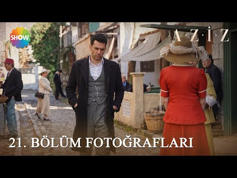 Aziz 21. Bölüm Fotoğrafları! 📸