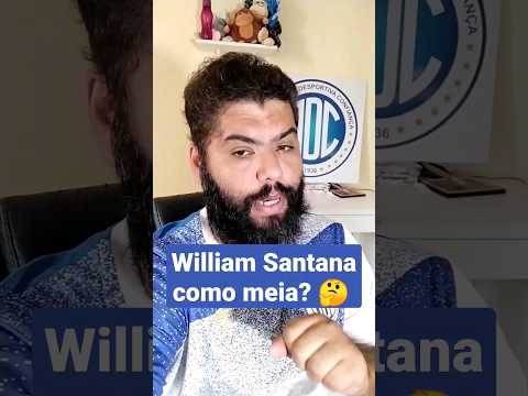 William Santana como meia no Confiança? Eutrópio explica