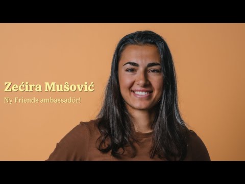Zećira Mušović ny Friends ambassadör!