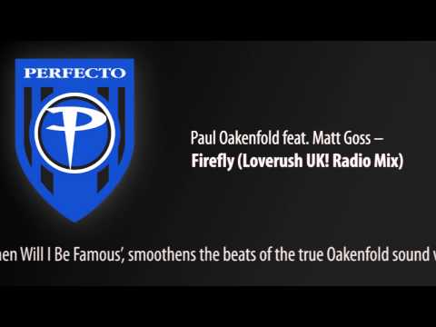 Paul Oakenfold feat. Matt Goss - Firefly (Loverush UK! Radio Mix) - UCGZXYc32ri4D0gSLPf2pZXQ