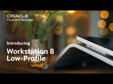 Introducing Oracle MICROS Workstation 8: low profile