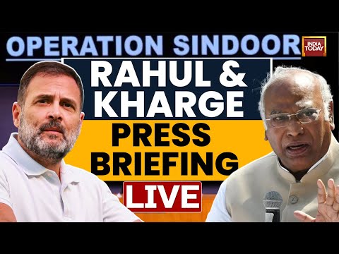 LIVE: Rahul Gandhi And Mallikarjun Kharge Press Briefing On Operation Sindoor | Congress LIVE