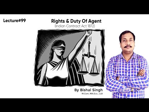 Rights & Duty Of Agent I Indian Contract Act 1872 I Lecture_99 I By Bishal Singh