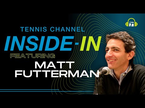 Matt Futterman on Rublev's Emotions, Anisimova's Return and The Australian Open | Inside-In Podcast