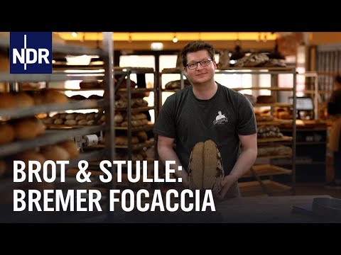 Focaccia vom Bremer Brot-Rebellen | Brot & Stulle | NDR Doku