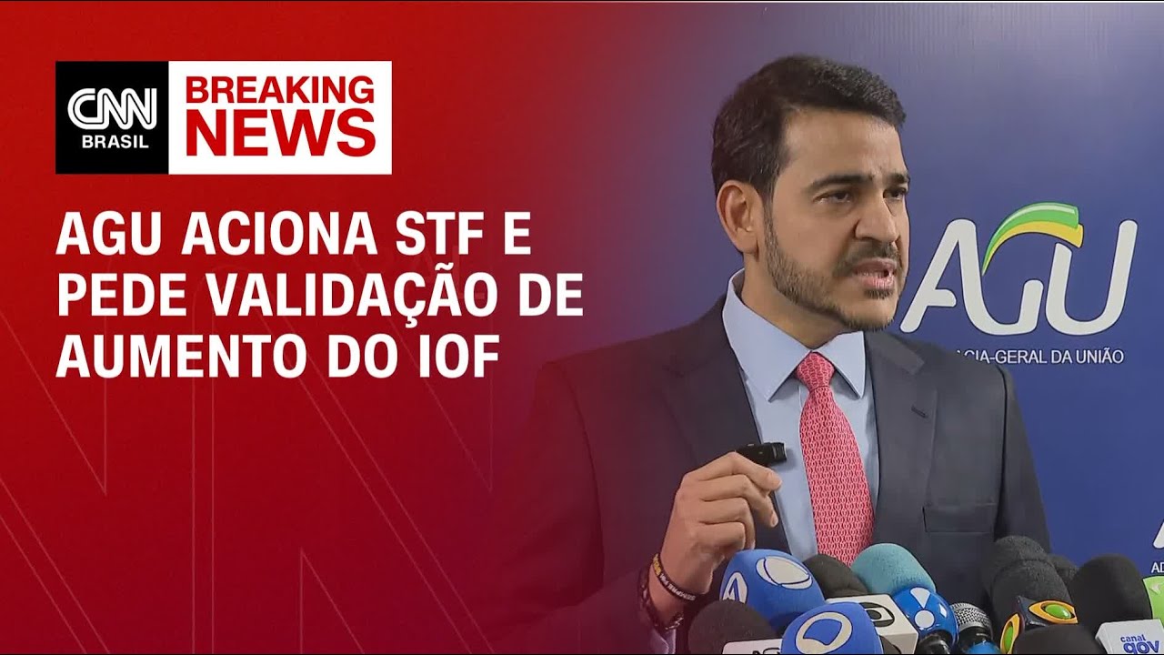 AGU aciona STF e pede validação de aumento do IOF| LIVE CNN