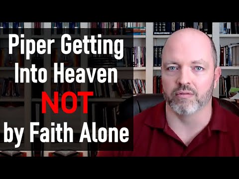 Piper Getting Into Heaven NOT by Faith Alone - Pastor Patrick Hines Podcast